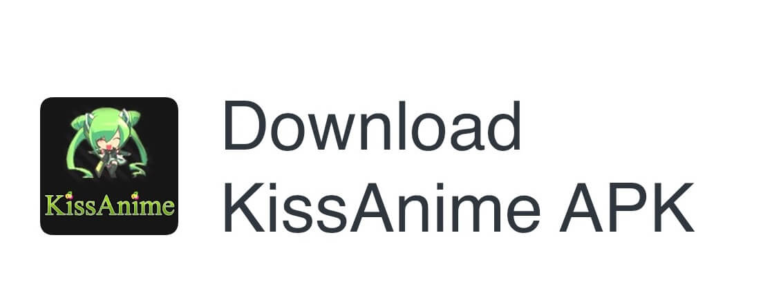 download Kissanime app